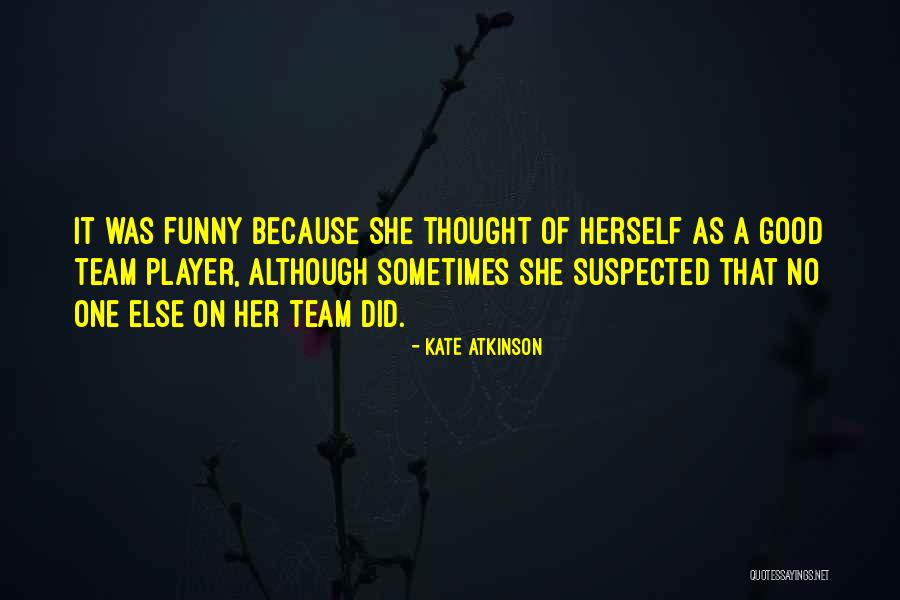 Tuesdays With Morrie Aphorisms Quotes By Kate Atkinson