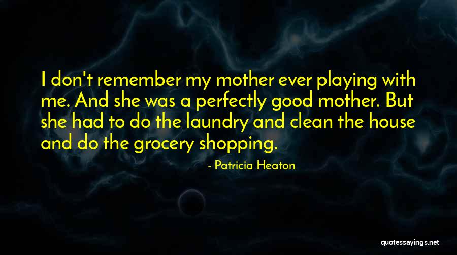 Tuesdays With Morrie Aphorisms Quotes By Patricia Heaton