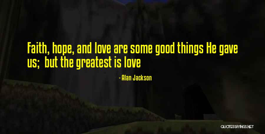 Tuesdayweldbio Quotes By Alan Jackson Tuesdayweldbio Quotes By Alan Jackson