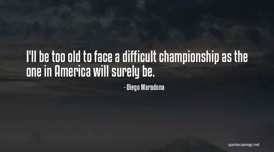 Tuff Hedeman 8 Seconds Quotes By Diego Maradona Tuff Hedeman 8 Seconds Quotes By Diego Maradona