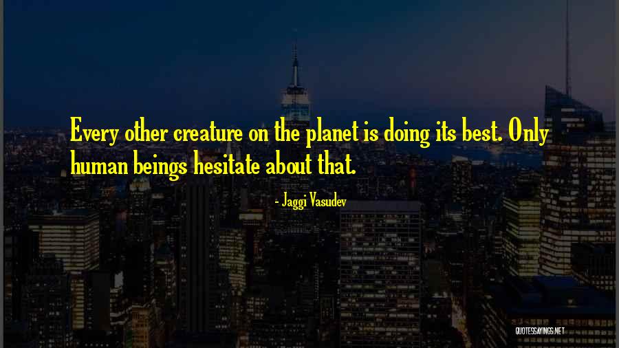 Tufnell Gallery Quotes By Jaggi Vasudev Tufnell Gallery Quotes By Jaggi Vasudev