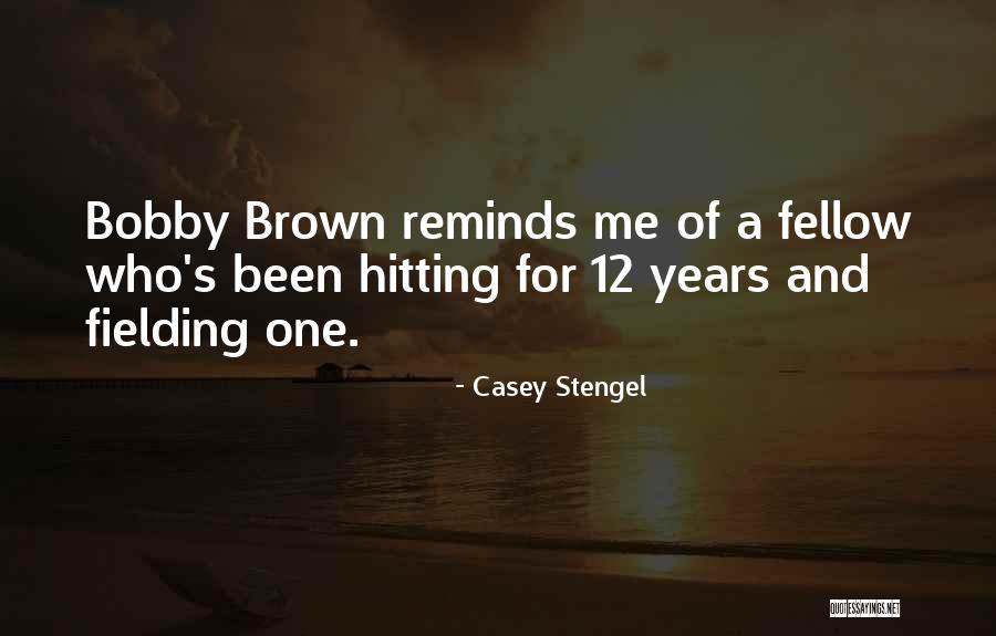 Tufnell Museum Quotes By Casey Stengel Tufnell Museum Quotes By Casey Stengel