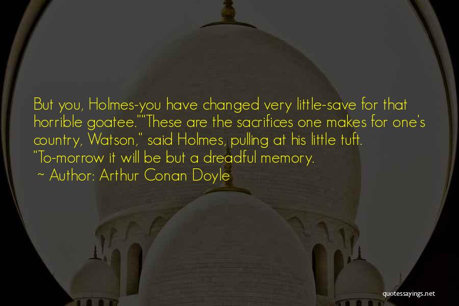 Tuft Quotes By Arthur Conan Doyle