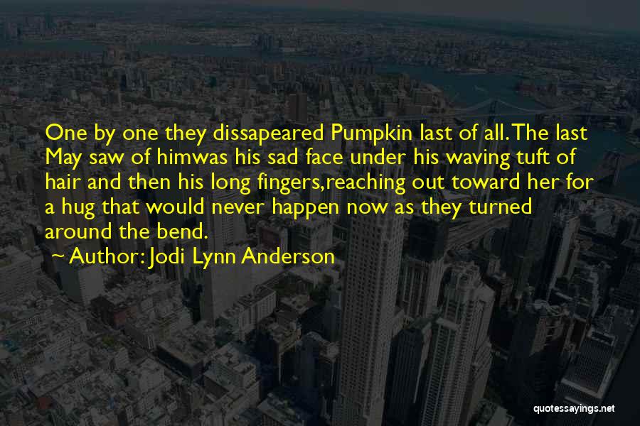Tuft Quotes By Jodi Lynn Anderson