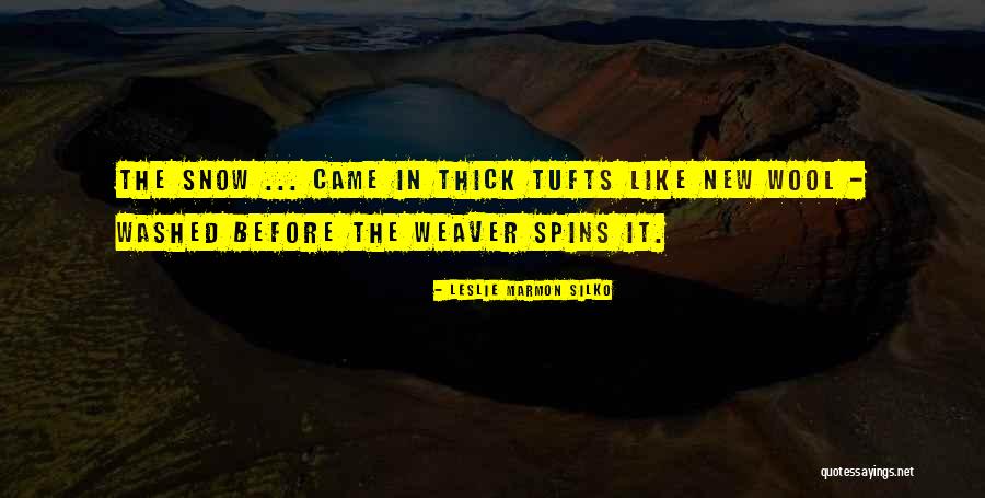 Tufts Quotes By Leslie Marmon Silko