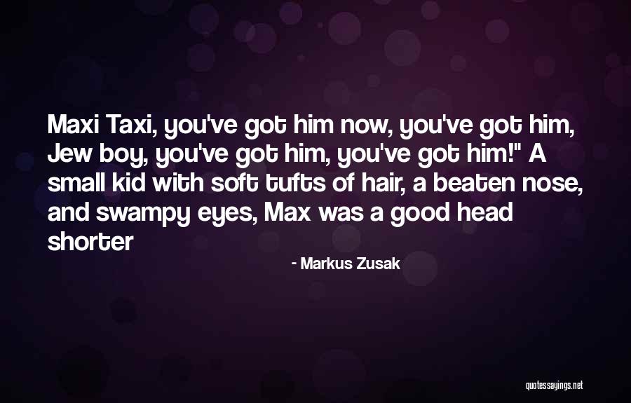 Tufts Quotes By Markus Zusak