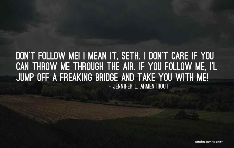 Tugan Yak Quotes By Jennifer L. Armentrout Tugan Yak Quotes By Jennifer L. Armentrout