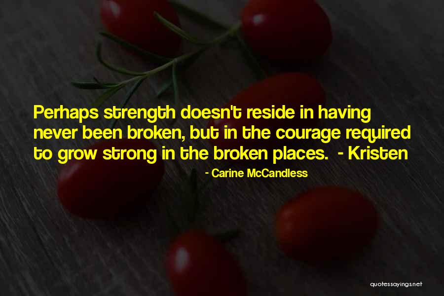 Tugasku Hanya Quotes By Carine McCandless Tugasku Hanya Quotes By Carine McCandless