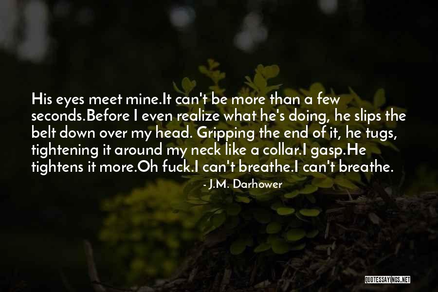Tugs Quotes By J.M. Darhower Tugs Quotes By J.M. Darhower