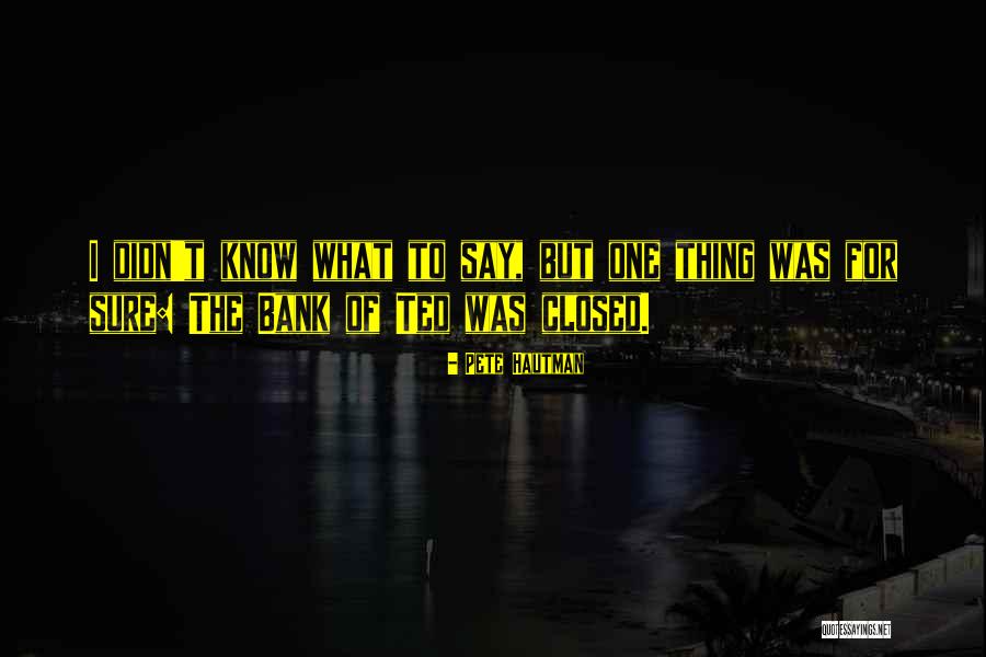 Tugu Mandiri Quotes By Pete Hautman Tugu Mandiri Quotes By Pete Hautman