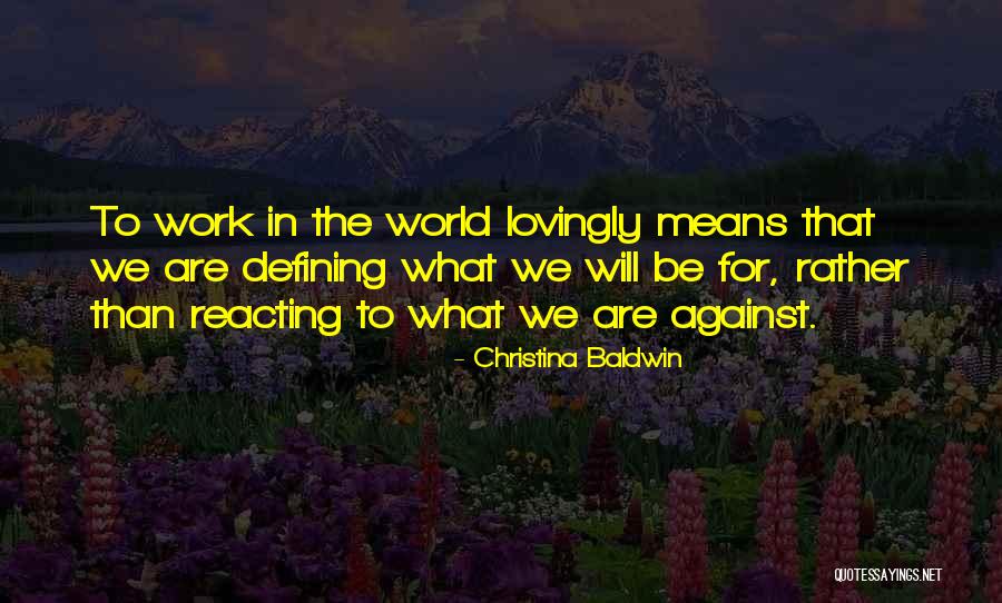 Tuguegarao Quotes By Christina Baldwin Tuguegarao Quotes By Christina Baldwin