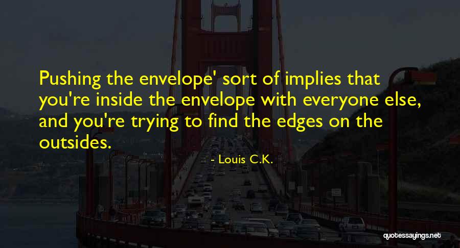 Tugui Daniela Quotes By Louis C.K. Tugui Daniela Quotes By Louis C.K.