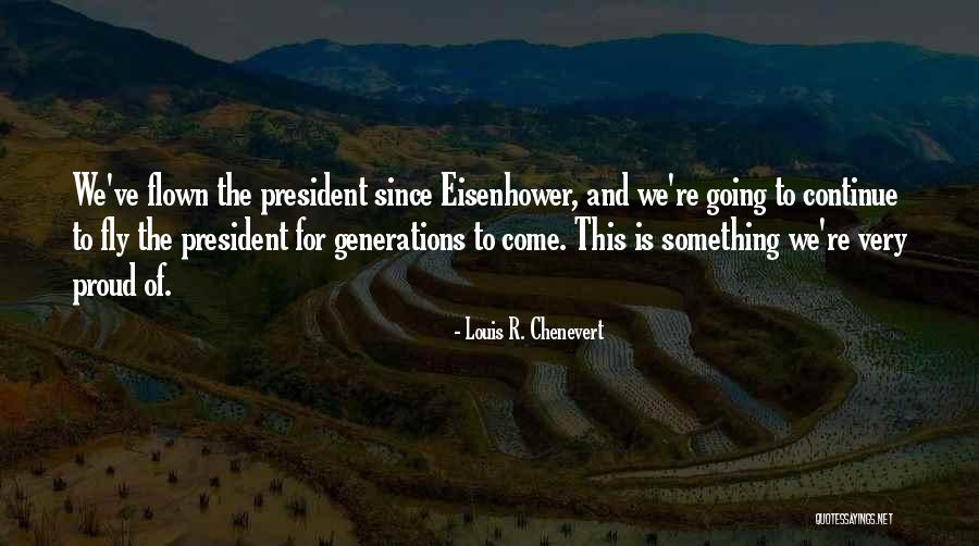 Tugulea Fiul Quotes By Louis R. Chenevert Tugulea Fiul Quotes By Louis R. Chenevert