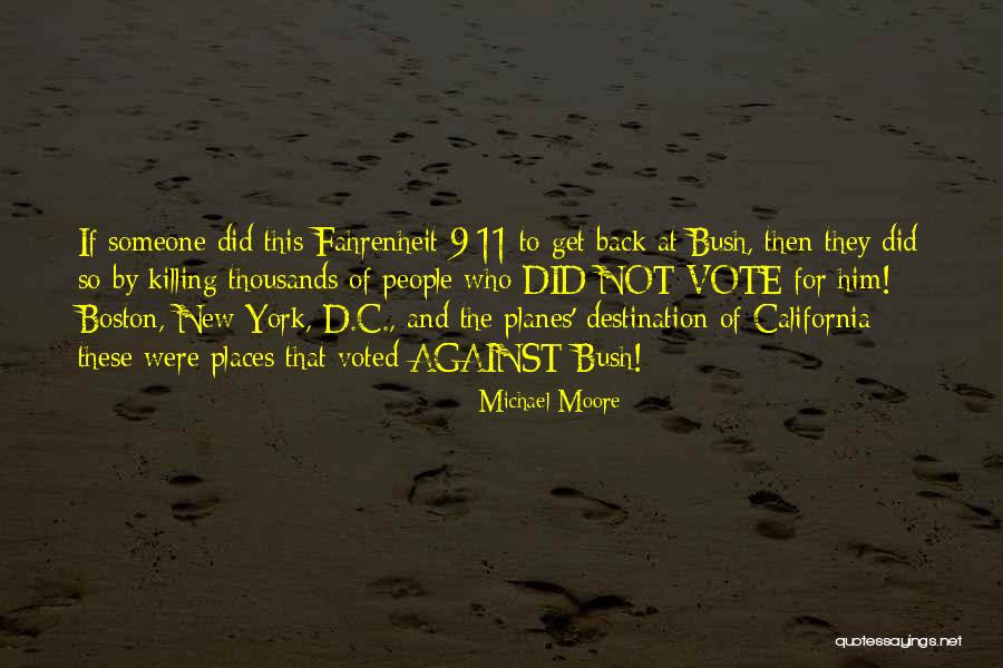 Tuhannen Tulimmaista Quotes By Michael Moore Tuhannen Tulimmaista Quotes By Michael Moore