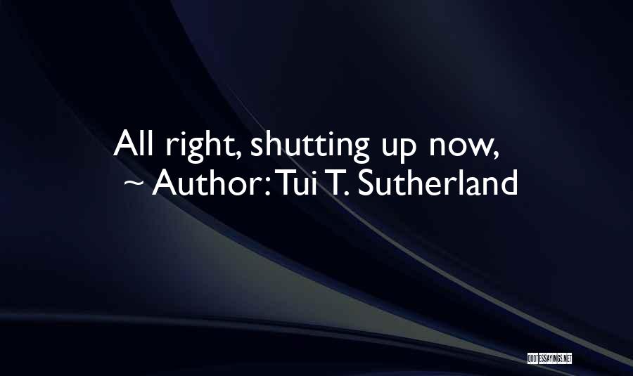 Tui T. Sutherland Quotes 1560938