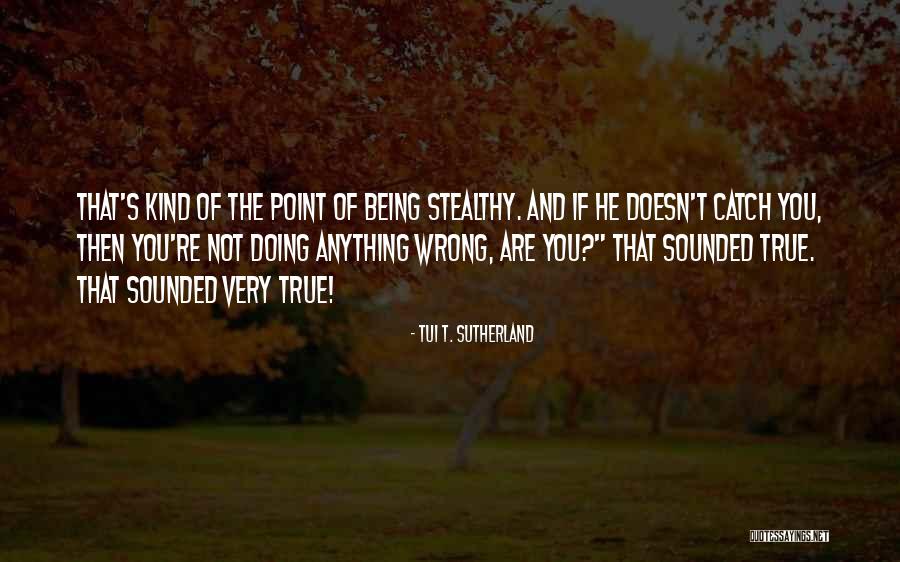 Tui T. Sutherland Quotes 1959222