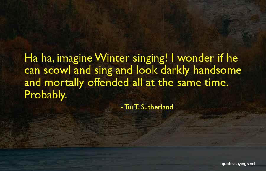 Tui T. Sutherland Quotes 2266965