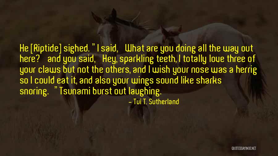 Tui T. Sutherland Quotes 545023