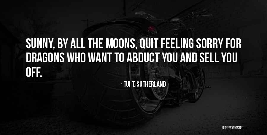 Tui T. Sutherland Quotes 917604