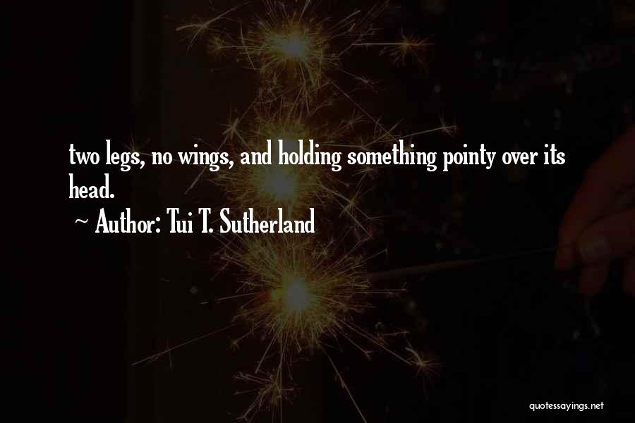 Tui T. Sutherland Quotes 952398