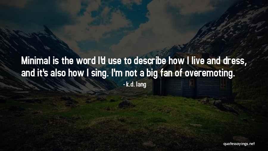 Tuifly Quotes By K.d. Lang Tuifly Quotes By K.d. Lang