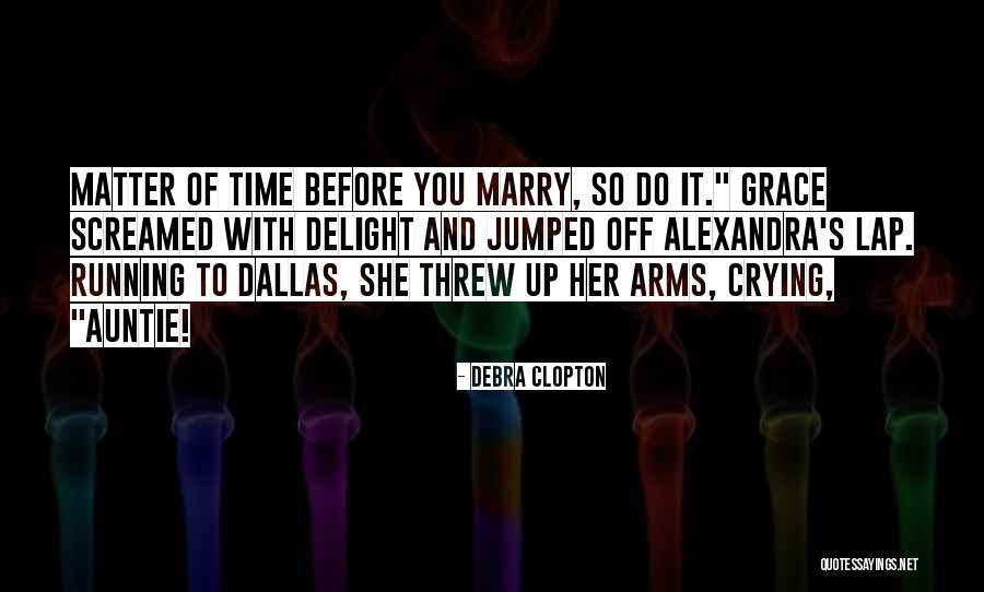 Tuilleries Quotes By Debra Clopton Tuilleries Quotes By Debra Clopton