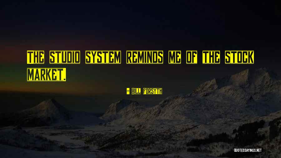 Tuinidee Quotes By Bill Forsyth Tuinidee Quotes By Bill Forsyth