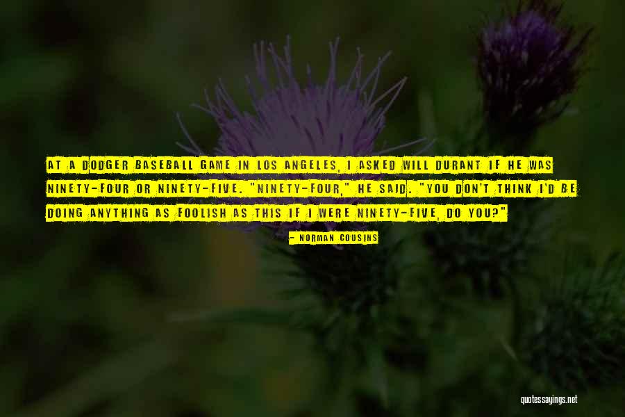 Tuinier Gent Quotes By Norman Cousins Tuinier Gent Quotes By Norman Cousins