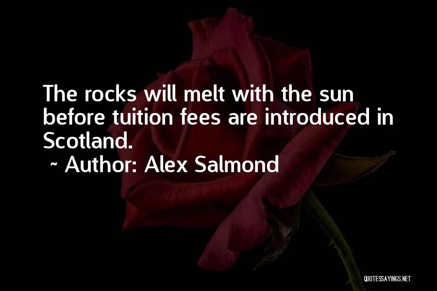 Tuition Fees Quotes By Alex Salmond