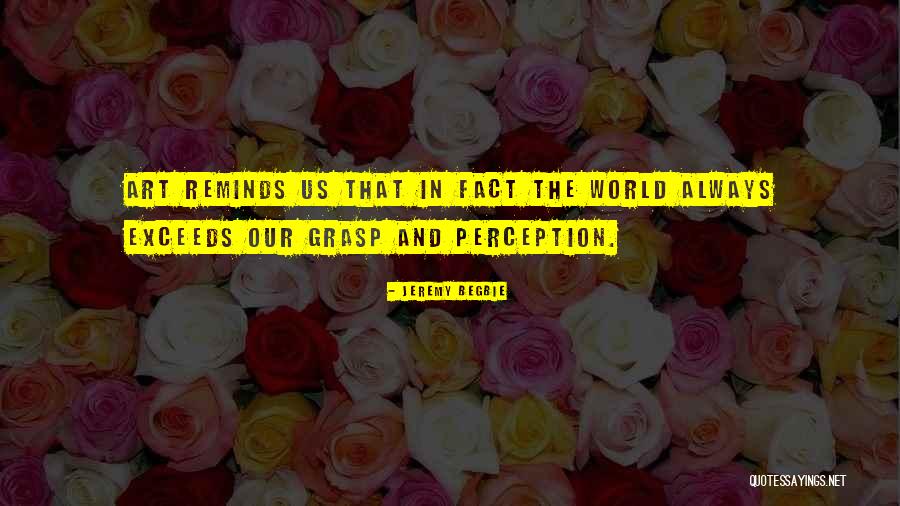 Tuition Memories Quotes By Jeremy Begbie Tuition Memories Quotes By Jeremy Begbie