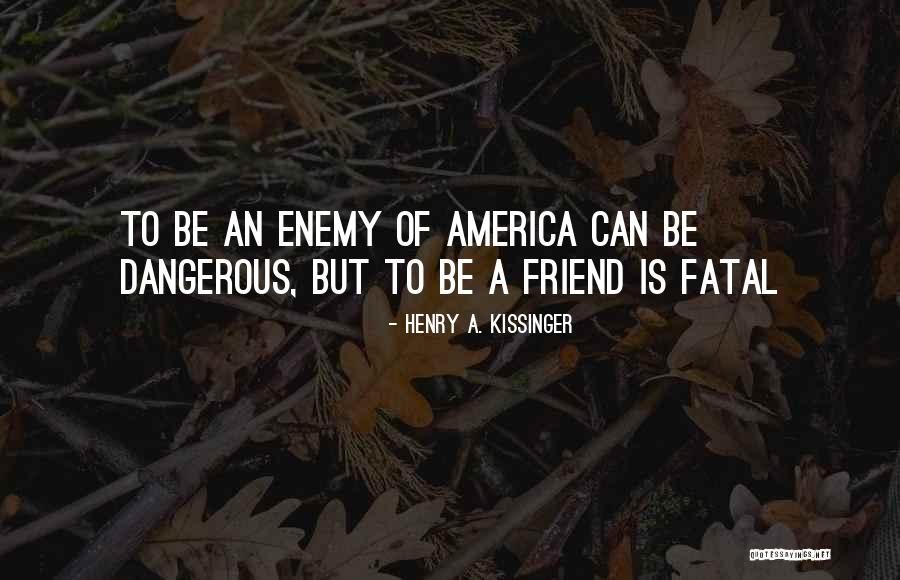 Tuivasa Falealili Quotes By Henry A. Kissinger Tuivasa Falealili Quotes By Henry A. Kissinger
