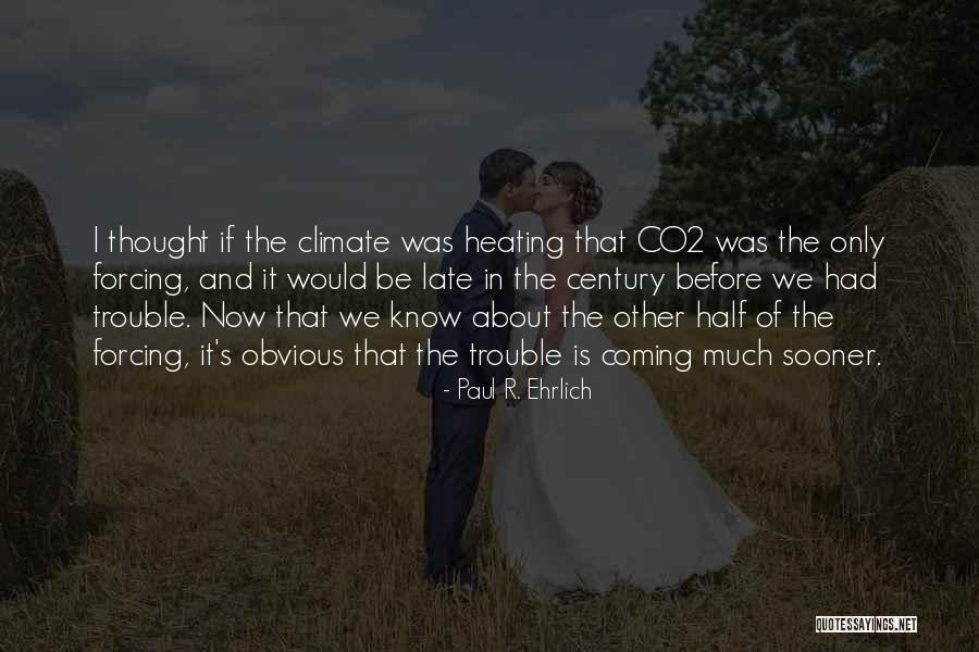 Tujhe Na Quotes By Paul R. Ehrlich Tujhe Na Quotes By Paul R. Ehrlich