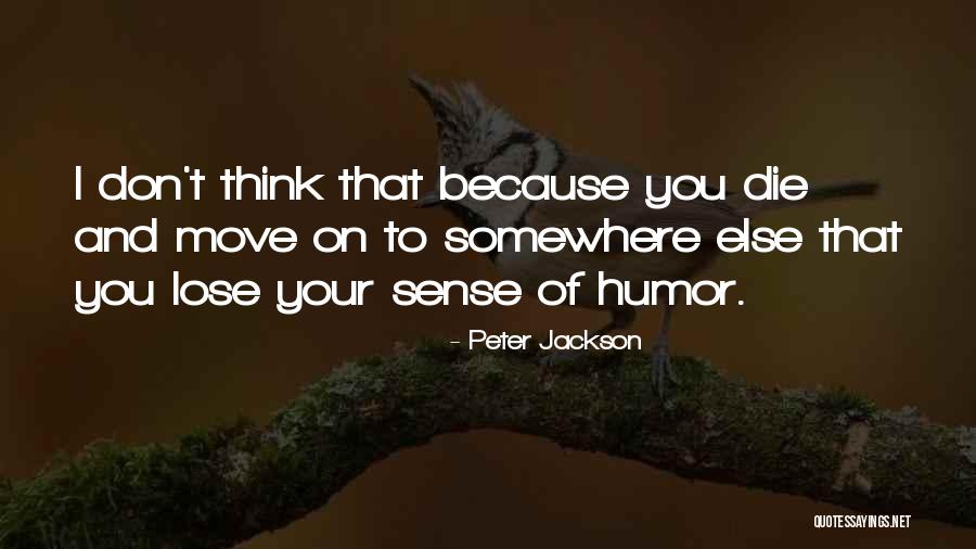 Tujko Bana Quotes By Peter Jackson Tujko Bana Quotes By Peter Jackson
