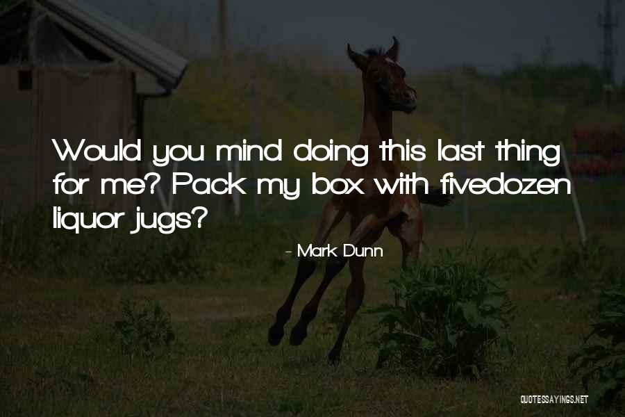 Tukang Kebun Quotes By Mark Dunn Tukang Kebun Quotes By Mark Dunn