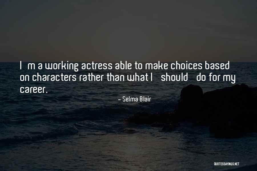 Tukang Kebun Quotes By Selma Blair Tukang Kebun Quotes By Selma Blair