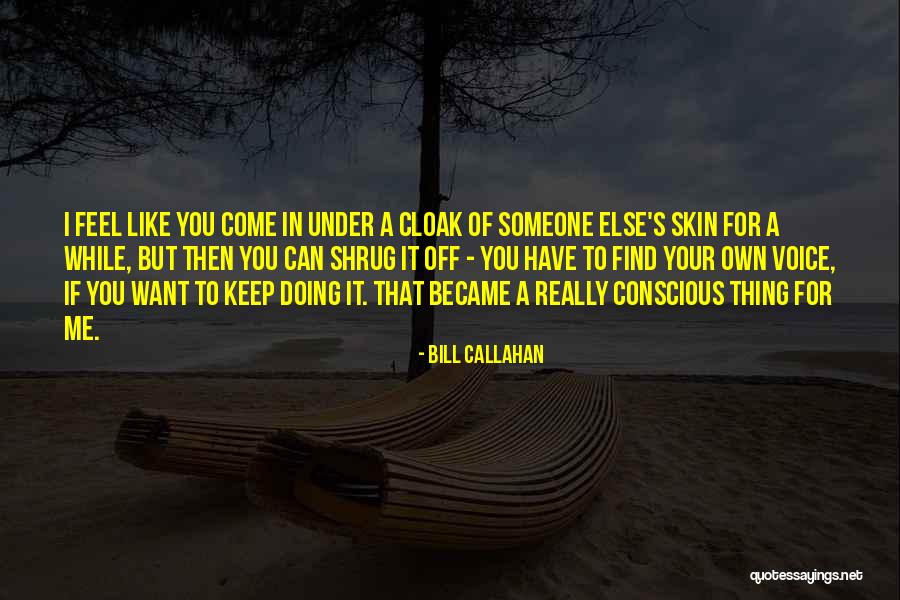 Tukiasema Quotes By Bill Callahan Tukiasema Quotes By Bill Callahan