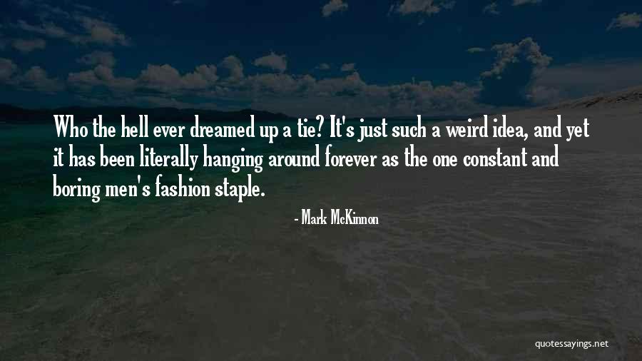Tulajter Quotes By Mark McKinnon Tulajter Quotes By Mark McKinnon
