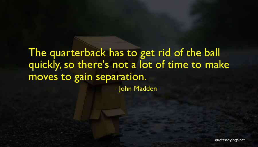 Tulas Quotes By John Madden Tulas Quotes By John Madden