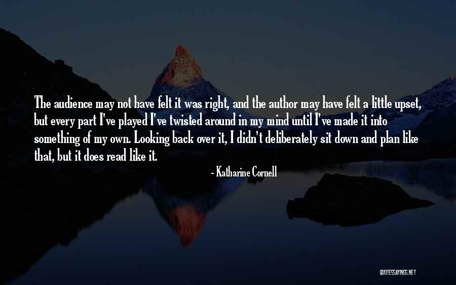 Tulgey Woods Quotes By Katharine Cornell Tulgey Woods Quotes By Katharine Cornell