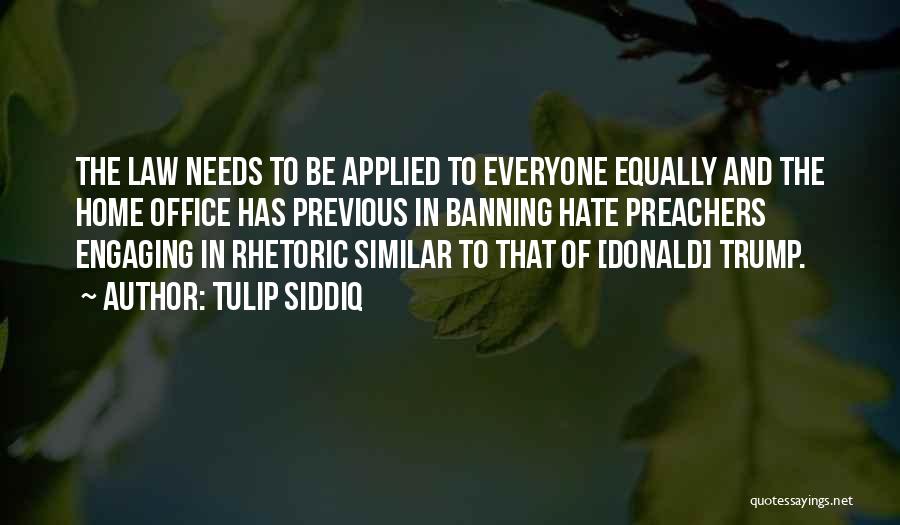 Tulip Quotes By Tulip Siddiq