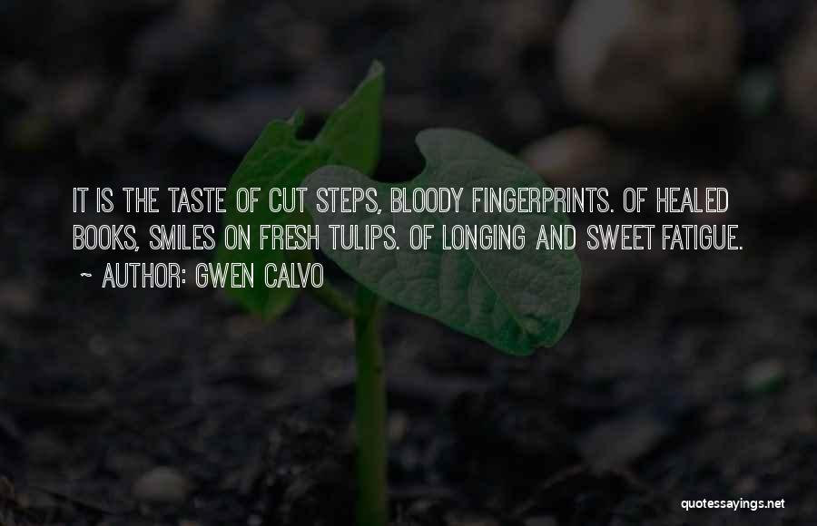 Tulips Quotes By Gwen Calvo