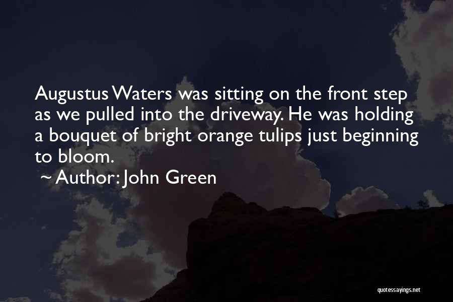 Tulips Quotes By John Green