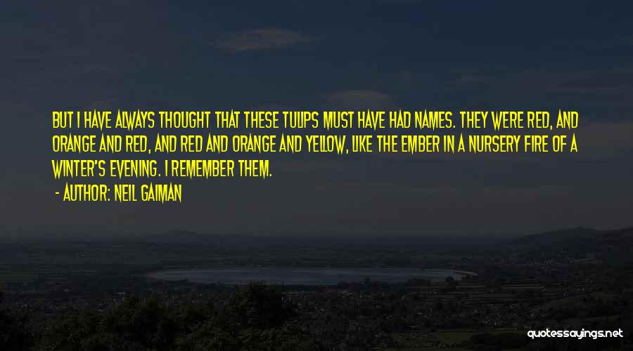 Tulips Quotes By Neil Gaiman