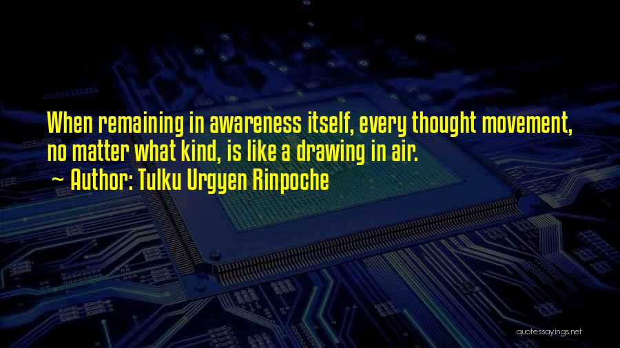 Tulku Urgyen Rinpoche Quotes 105670