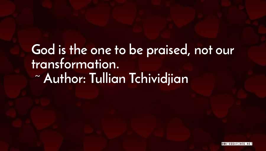 Tullian Quotes By Tullian Tchividjian