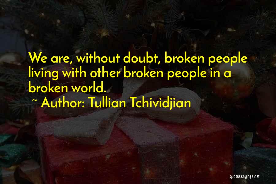 Tullian Quotes By Tullian Tchividjian