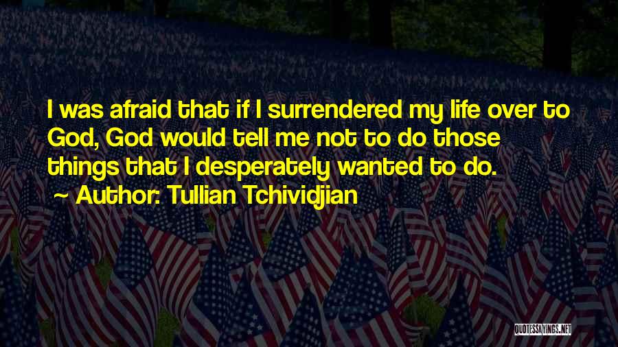 Tullian Quotes By Tullian Tchividjian