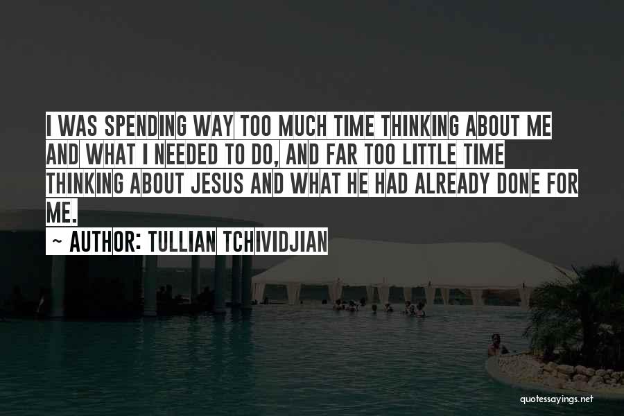 Tullian Quotes By Tullian Tchividjian