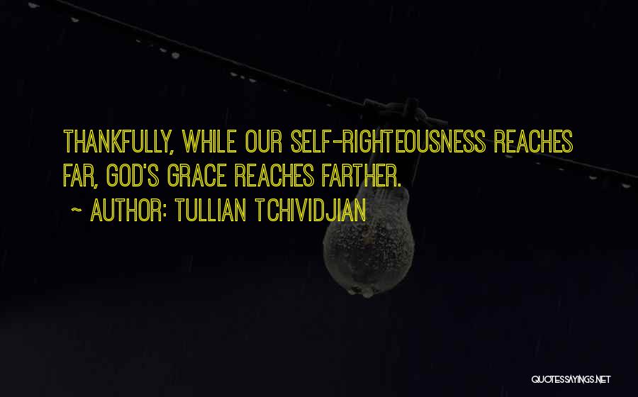 Tullian Quotes By Tullian Tchividjian