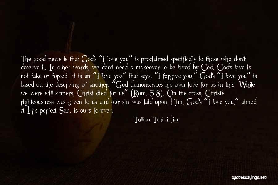 Tullian Tchividjian One Way Love Quotes By Tullian Tchividjian